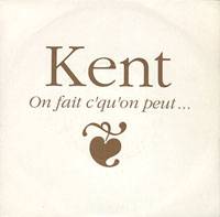 Kent (FRA) : On Fait c' qu' On Peut...